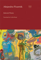 Selected Poems by Cecilia Rossi, Alejandra Pizarnik