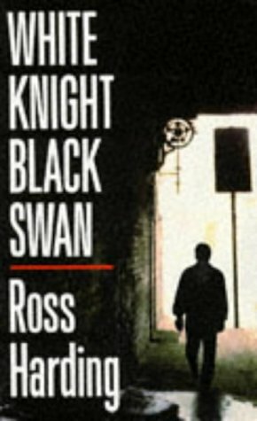 White Knight, Black Swan by David Gemmell, Ross Harding