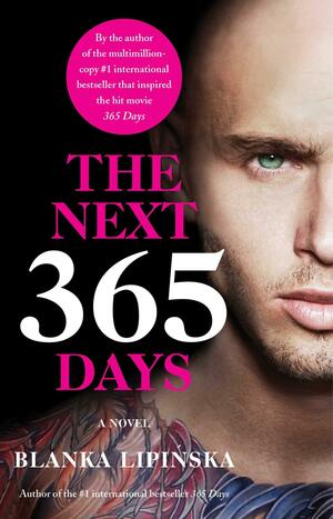 The Next 365 Days: A Novel by Blanka Lipińska