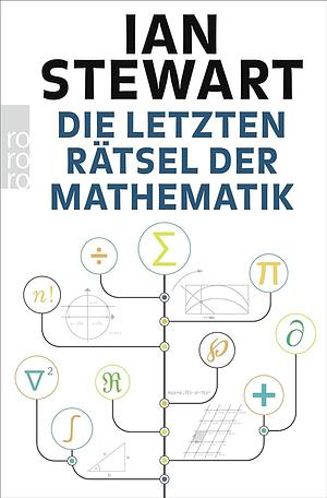 Die letzten Rätsel der Mathematik by Ian Stewart