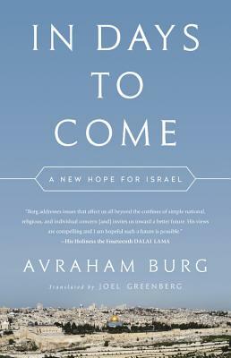 In Days to Come: A New Hope for Israel by Avraham Burg