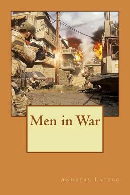 Men in War by Andreas Latzko