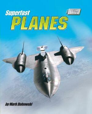 Superfast Planes by Mark Dubowski