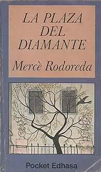 La plaza del Diamante by Mercè Rodoreda