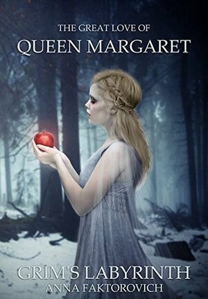 The Great Love of Queen Margaret (The Wars of the Undying, #1) by Anna Faktorovich
