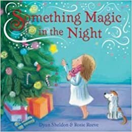 Something Magic in the Night by Dyan Sheldon