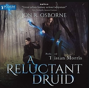 A Reluctant Druid by Jon R. Osborne