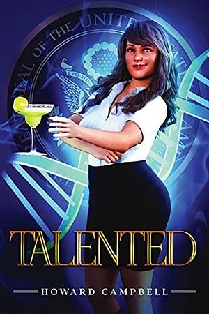 Talented by Howard Campbell, Howard Campbell