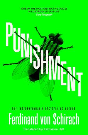 Punishment: The gripping international bestseller by Ferdinand von Schirach, Ferdinand von Schirach