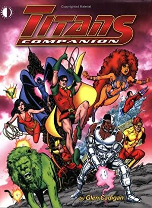 The Titans Companion by Nick Cardy, Glen Cadigan, George Pérez