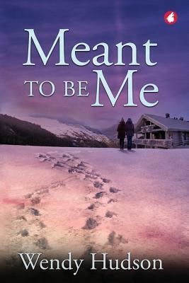 Meant to be Me by Wendy Hudson
