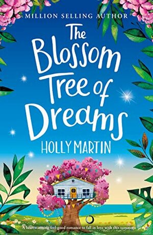 The Blossom Tree of Dreams by Holly Martin