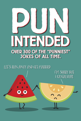 Pun Intended by Willow Creek Press