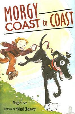 Morgy Coast to Coast by Maggie Lewis, Michael Chesworth