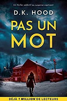 Pas un mot by D.K. Hood