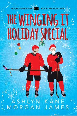 The Winging It Holiday Special by Ashlyn Kane, Morgan James