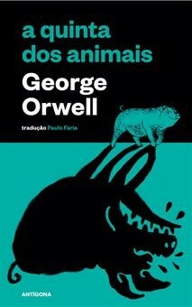 A Quinta dos Animais by George Orwell