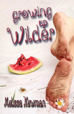 Growing Up Wilder by Melissa Newman