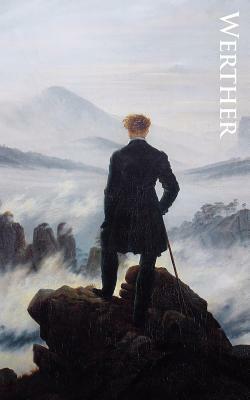 The Sorrows of Young Werther by Johann Wolfgang von Goethe