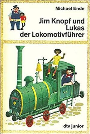 Jim Knopf und Lukas der Lokomotivführer by Michael Ende