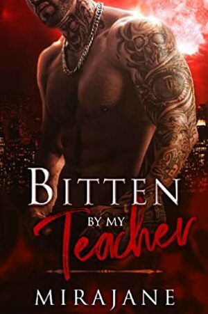 Bitten By My Teacher by Mirajane