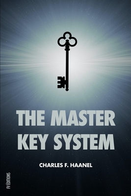 The Master Key System: With questionnaire and glossary by Charles F. Haanel