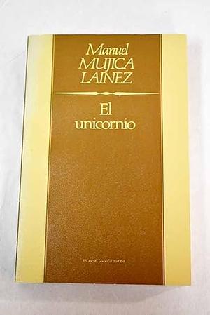 El unicornio by Manuel Mujica Lainez