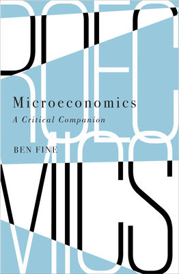 Microeconomics: A Critical Companion by Ben Fine