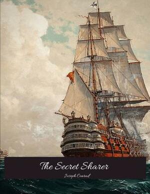 The Secret Sharer: The Brilliant Novel (Annotated) By Joseph Conrad. by Joseph Conrad