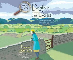 A Death in the Dales by Frances Brody