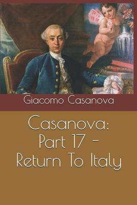 Casanova: Part 17 - Return To Italy by Giacomo Casanova