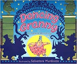Dancing Granny by Maurice Burton, Elizabeth Winthrop