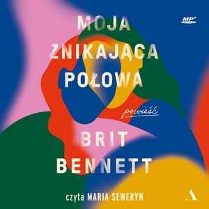 Moja znikająca połowa by Brit Bennett