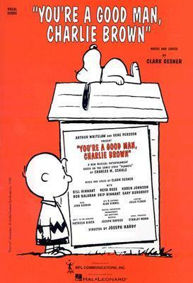 You're a Good Man, Charlie Brown by Clark Gesner