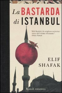 La bastarda di Istanbul by Elif Shafak, Laura Prandino