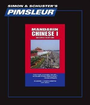 Chinese (Mandarin) I Lessons 1 to 30: Learn to Speak and Understand Mandarin Chinese with Pimsleur Language Programs by Pimsleur Language Programs