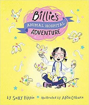 Billie's Animal Hospital Adventure by Sally Rippin