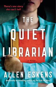 The Quiet Librarian by Allen Eskens