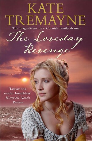 The Loveday Revenge by Kate Tremayne