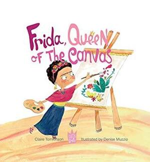 Frida, Queen of the Canvas by Claire Tomkinson