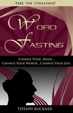 Word Fasting by Tiffany Buckner