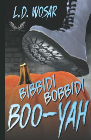 Bibbidi Bobbidi BooYah: A Cinderella Debauchery by L.D. Wosar