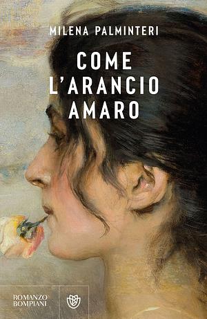 Come l'arancio amaro by Milena Palminteri