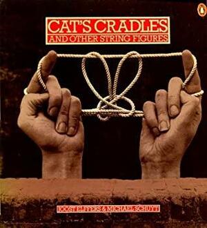 Cat's Cradles and Other String Figures by Michael Schuyt, Hein Broos, Bab Westerveld, Joost Elffers, Mirjam deVries