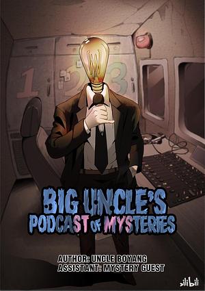 Big Uncle's Podcast of Mysteries  by 