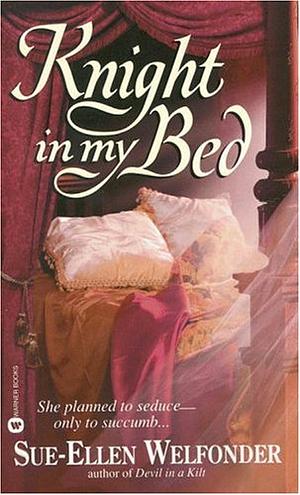 Knight in My Bed by Sue-Ellen Welfonder