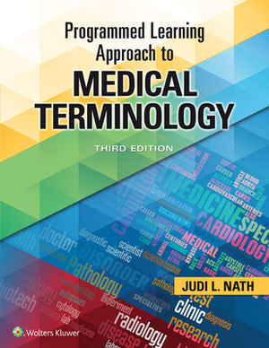 Programmed Learning Approach to Medical Terminology by Judi L. Nath