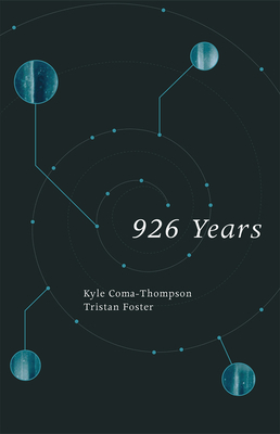 926 Years by Kyle Coma-Thompson, Tristan Foster
