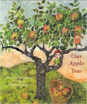 Our Apple Tree by Görel Kristina Näslund, Kristina Digman