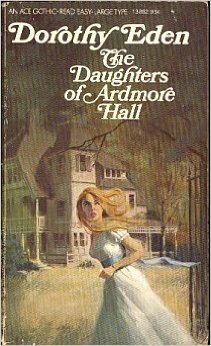 The Daughters of Ardmore Hall by Dorothy Eden